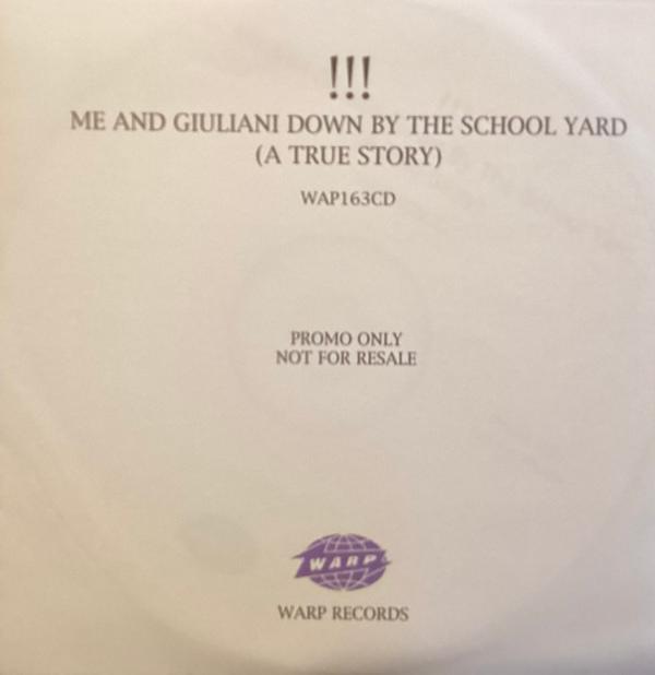 !!! - Me And Giuliani Down By The School Yard (A True Story)