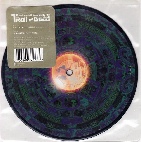 ...And You Will Know Us By The Trail Of Dead - Relative Ways / A Blade Runner