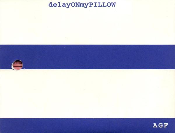 AGF - DelayONmyPILLOW