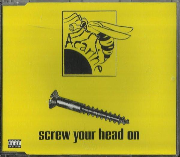 Acarine - Screw Your Head On
