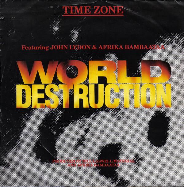 Afrika Bambaataa, Time Zone, John Lydon - World Destruction