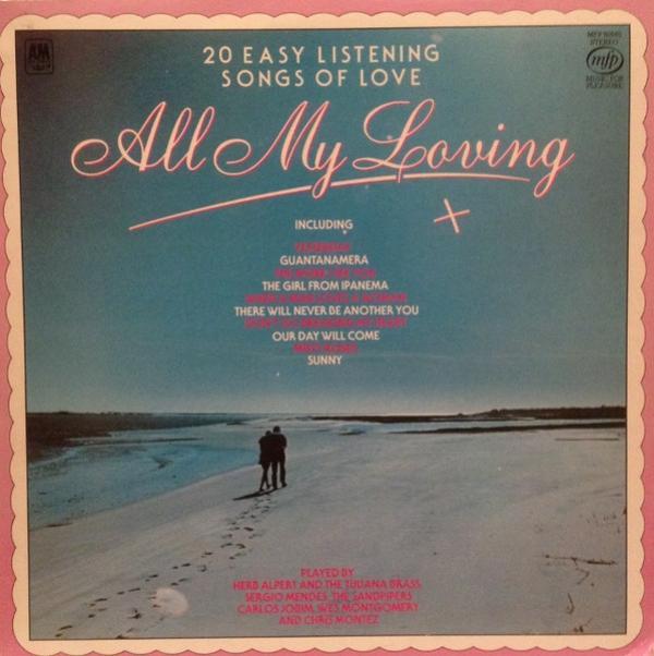  - All My Loving (20 Easy Listening Songs Of Love)