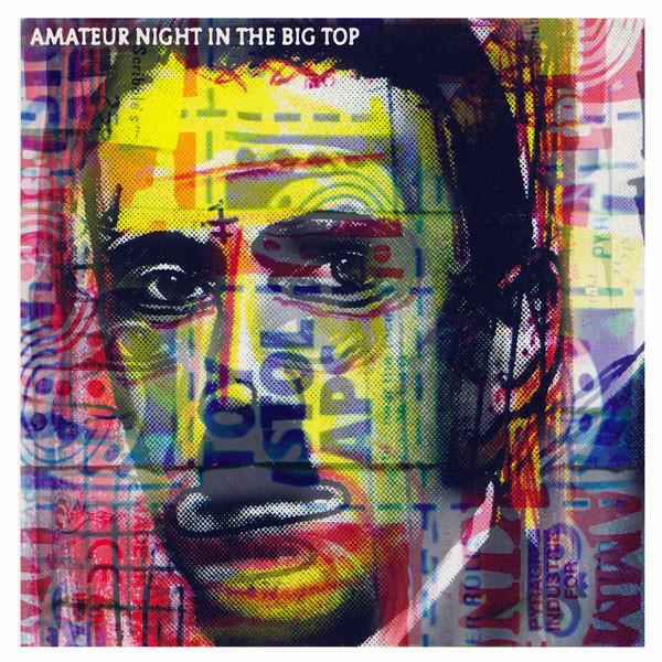 Amateur Night In The Big Top - Amateur Night In The Big Top