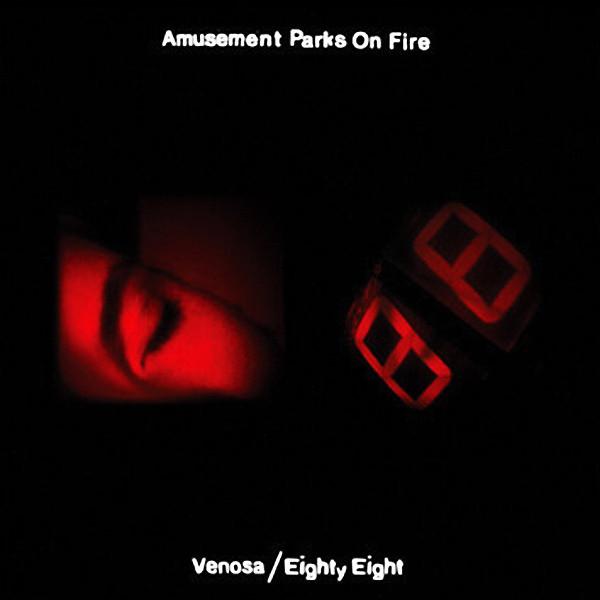 Amusement Parks On Fire - Venosa / Eighty Eight