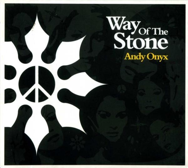 Andy Onyx - Way Of The Stone