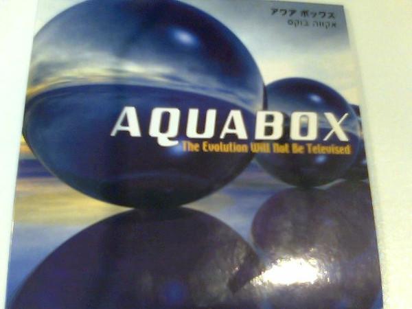 Aquabox - The Evolution Will Not Be Televised