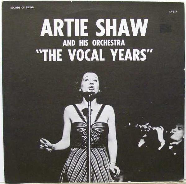 Artie Shaw And His Orchestra - The Vocal Years
