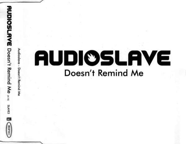 Audioslave - Doesn't Remind Me