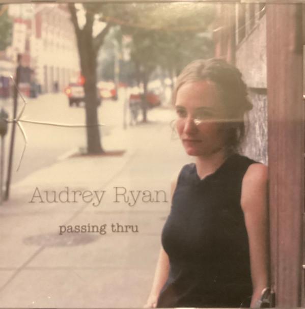 Audrey Ryan - Passing Thru