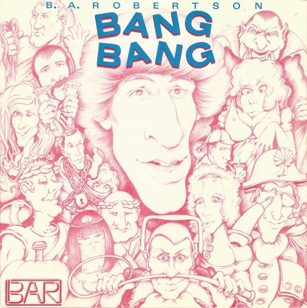 B. A. Robertson - Bang Bang