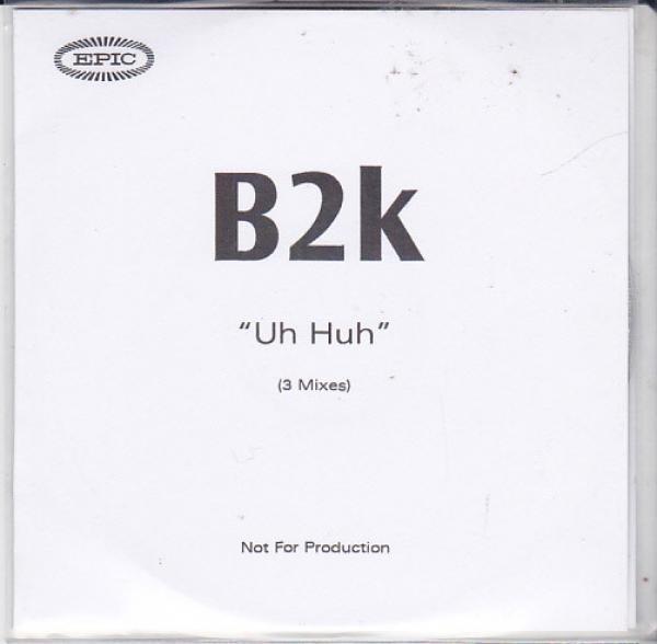 B2K - Uh Huh