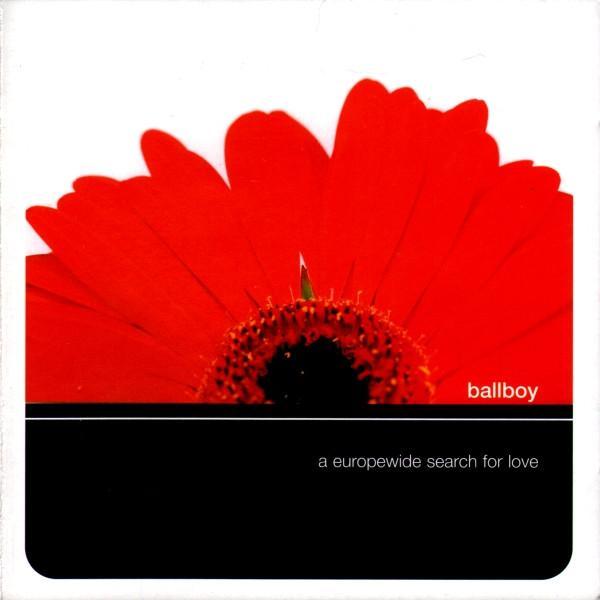 Ballboy - A Europewide Search For Love