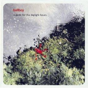 Ballboy - A Guide For The Daylight Hours