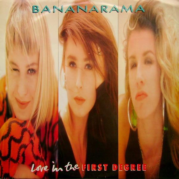 Bananarama - Love In The First Degree