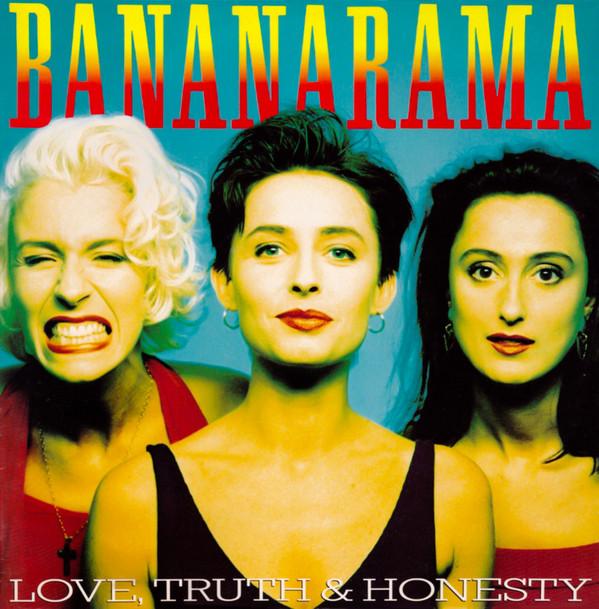 Bananarama - Love, Truth & Honesty