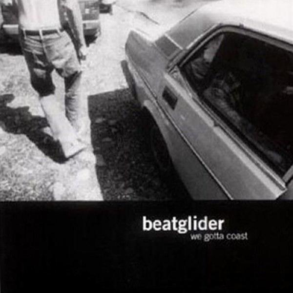 Beatglider - We Gotta Coast