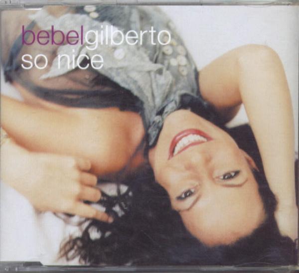 Bebel Gilberto - So Nice (Summer Samba)