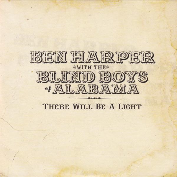 Ben Harper, The Blind Boys Of Alabama - There Will Be A Light