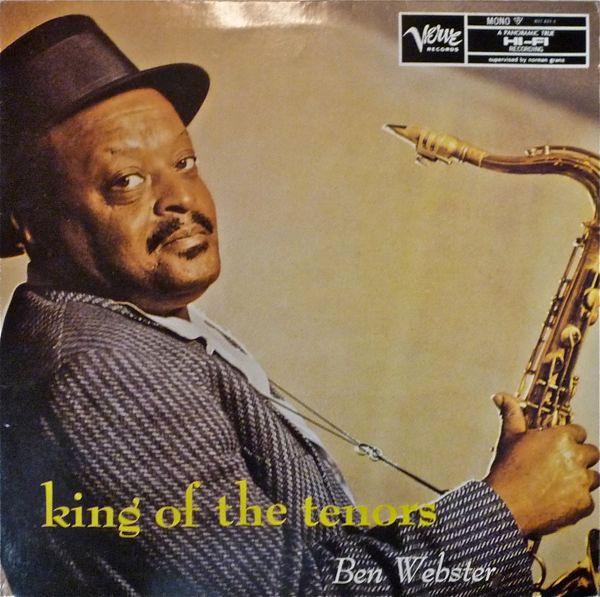 Ben Webster - King Of The Tenors
