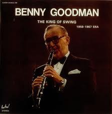 Benny Goodman - The King Of Swing (1958-1967 Era)