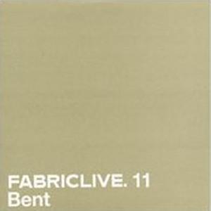 Bent - FabricLive. 11