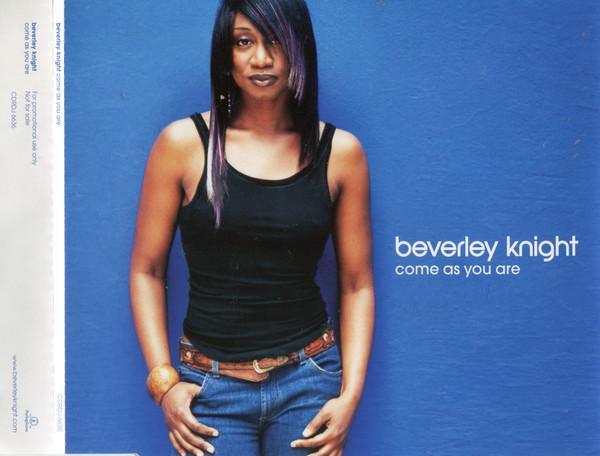 Beverley Knight - Come As You Are