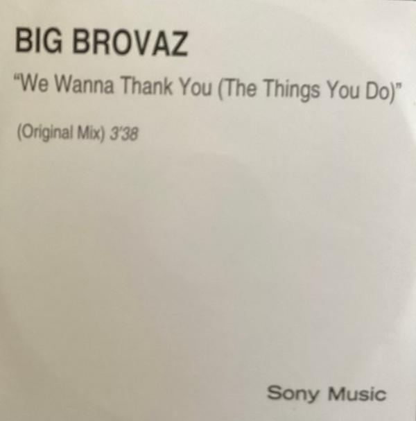 Big Brovaz - We Wanna Thank You (The Things You Do)