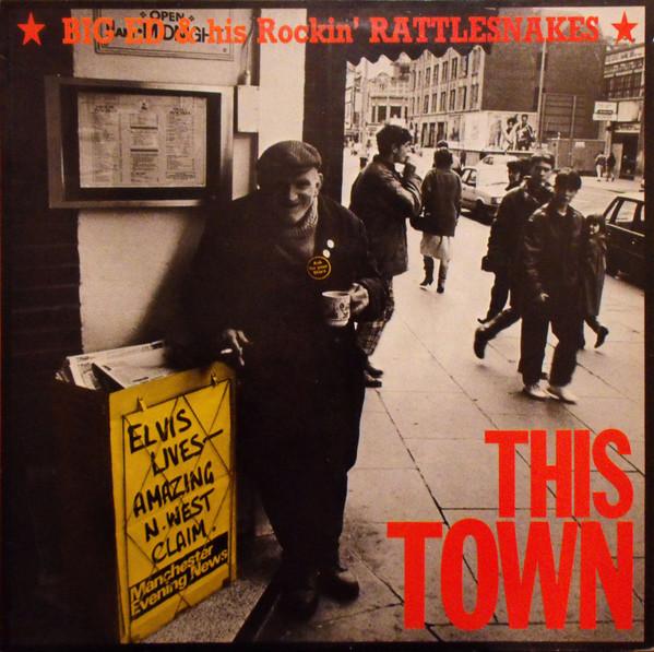 Big Ed And His Rocking Rattlesnakes - This Town