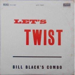 Bill Black's Combo - Let's Twist