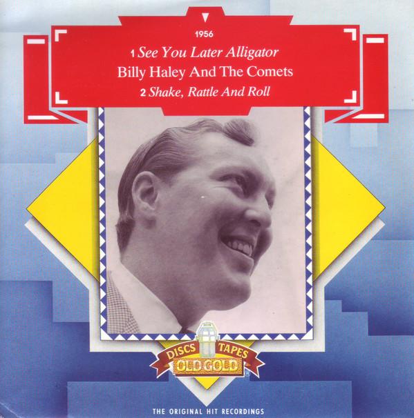 Bill Haley And His Comets - See You Later Alligator / Shake, Rattle & Roll