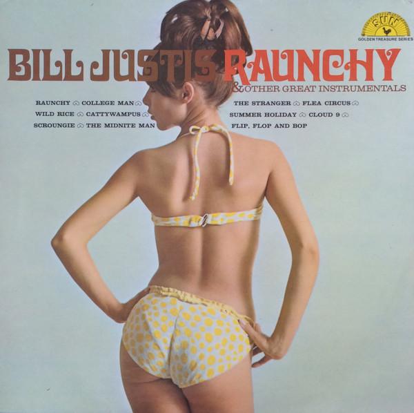Bill Justis - Raunchy & Other Great Instrumentals