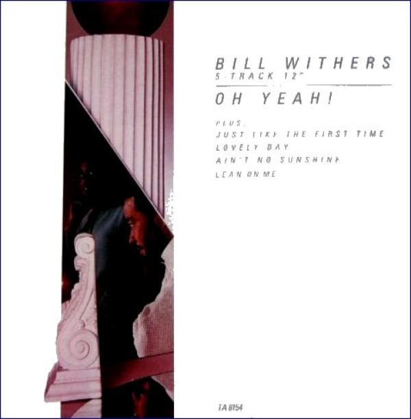 Bill Withers - Oh Yeah!