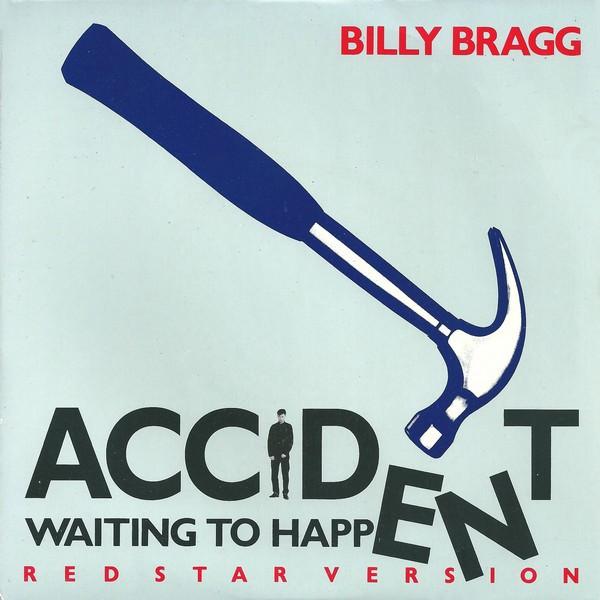Billy Bragg - Accident Waiting To Happen (Red Star Version)