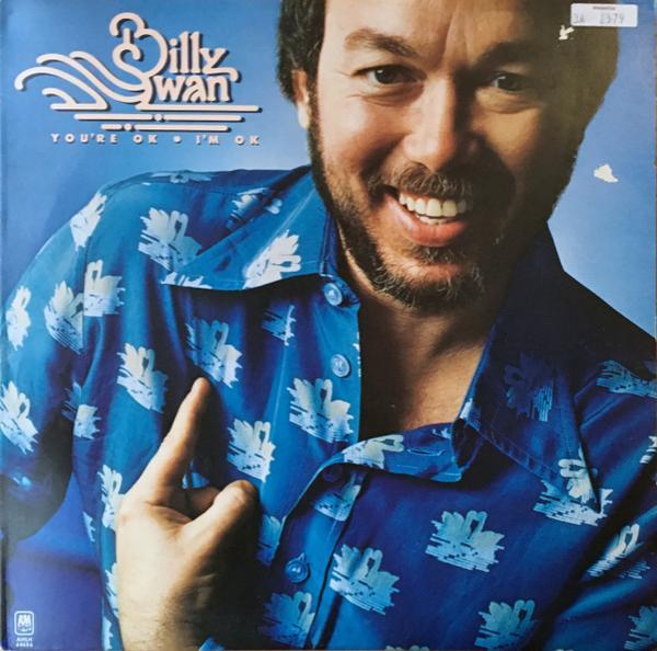 Billy Swan - You're Ok, I'm Ok