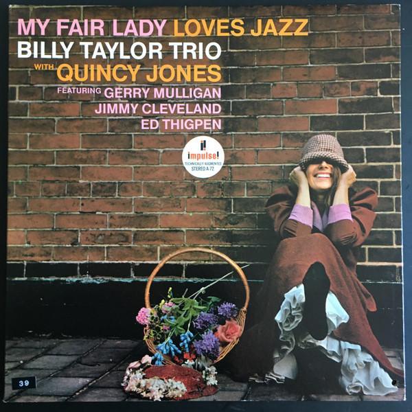 Billy Taylor Trio, Quincy Jones - My Fair Lady Loves Jazz