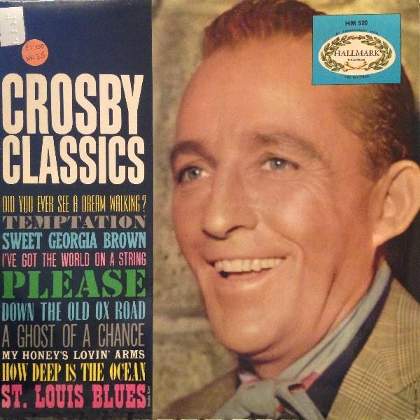 Bing Crosby - Crosby Classics