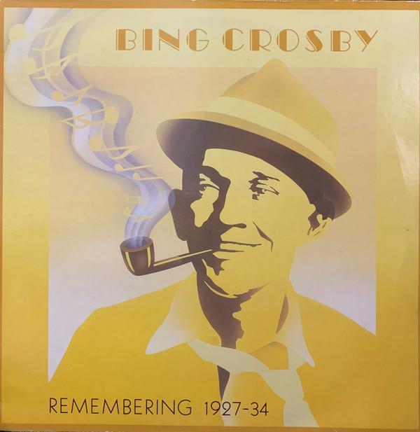 Bing Crosby - Remembering 1927-34