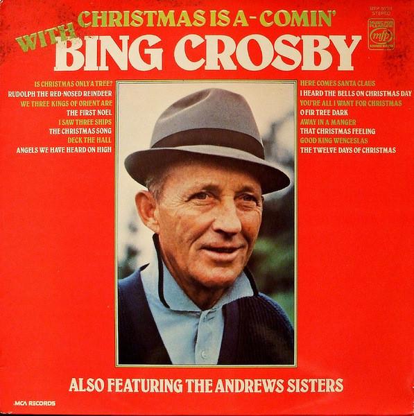 Bing Crosby, The Andrews Sisters - Christmas Is A-Comin' With Bing Crosby