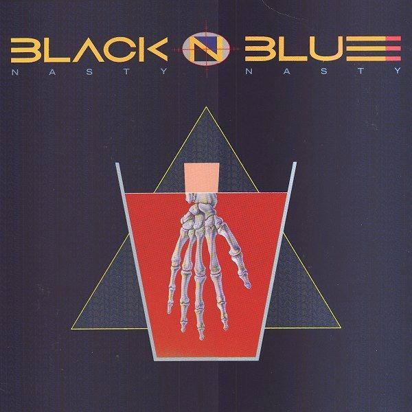 Black 'N Blue - Nasty Nasty