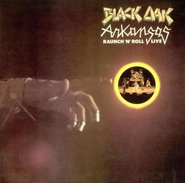 Black Oak Arkansas - Raunch 'N' Roll Live