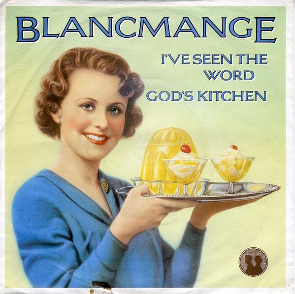 Blancmange - I've Seen The Word / God's Kitchen