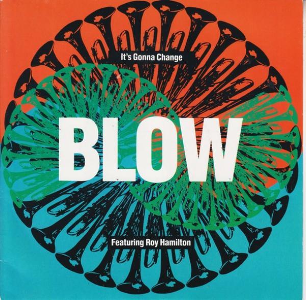 Blow, Roy Hamilton - It's Gonna Change