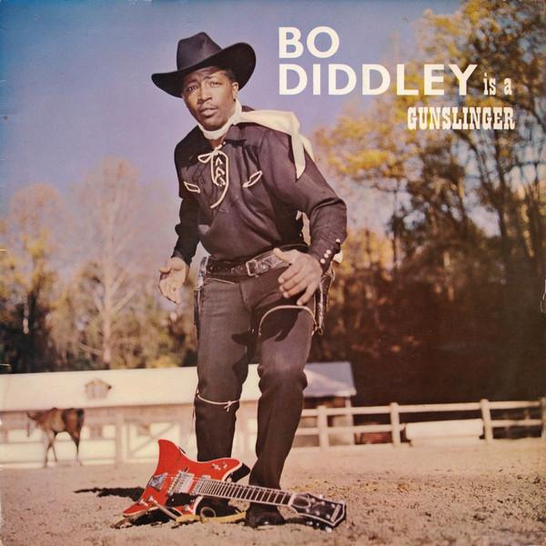 Bo Diddley - Bo Diddley Is A Gunslinger