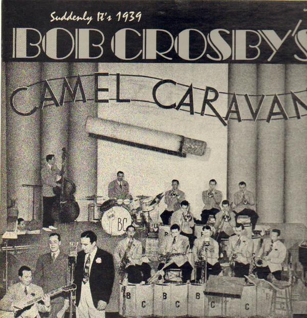 Bob Crosby - Suddenly It's 1939
