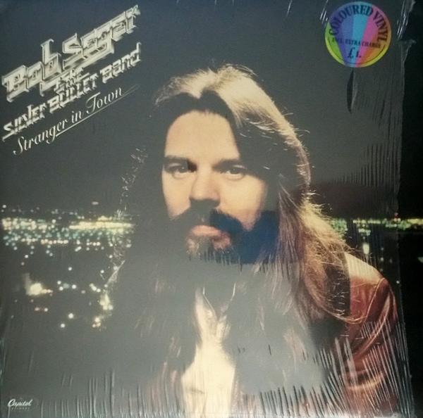 Bob Seger And The Silver Bullet Band - Stranger In Town