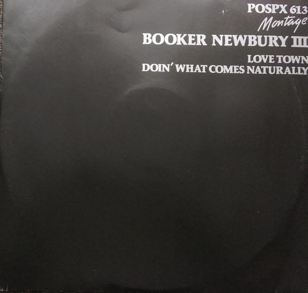 Booker Newberry III - Love Town / Doin' What Comes Naturally