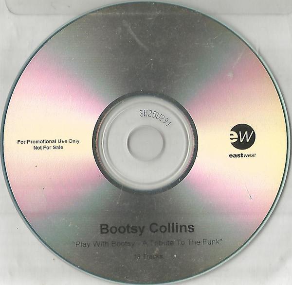 Bootsy Collins - Play With Bootsy - A Tribute To The Funk