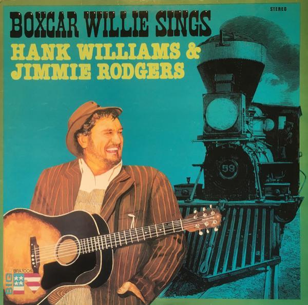 Boxcar Willie - Boxcar Willie Sings Hank Williams & Jimmie Rodgers