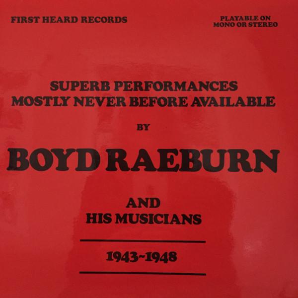 Boyd Raeburn - Boyd Raeburn And His Musicians 1943-1948