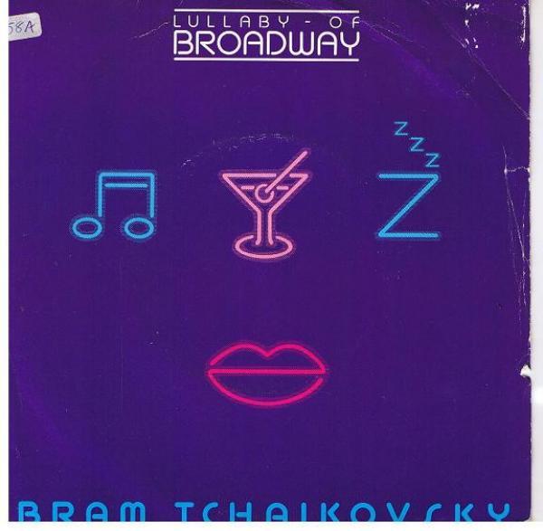 Bram Tchaikovsky - Lullaby Of Broadway